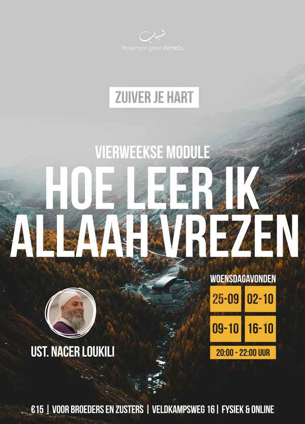 Hoe leer ik Allaah vrezen?